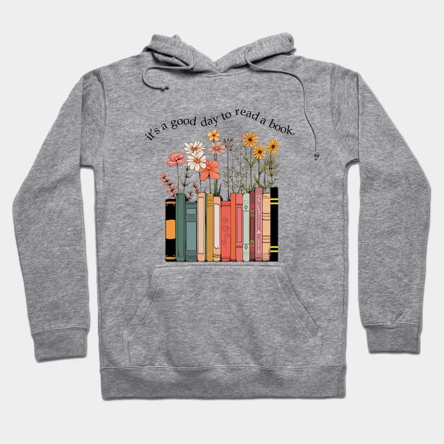 Its A Good Day To Read A Book Hoodie by Halby